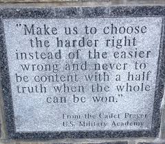 West Point Cadet Prayer Make Us To Choose The Harder Right Instead Of The Easier Wrong And Never To Be Content With West Point Quote Posters Military Academy