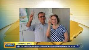 Ele é casado com a deputada estadual lucy. Mae Do Prefeito Firmino Filho Morreu Na Madrugada De Hoje Youtube