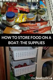 The 8 Supplies For Storing Food On A Boat The Boat Galley Boat Galley Boat Food Boat Storage