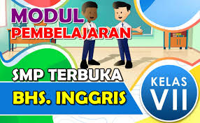 Silabus bahasa inggris kelas 8 k13 tahun 2021/2022, download silabus bahasa inggris kelas viii smp/mts semester 1 & 2 kurikulum 2013 revisi terbaru. Buku Modul Pembelajaran Bahasa Inggris Smp Terbuka Kelas Vii Terbaru Download Info Pendidikan Com