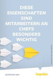 Diese Eigenschaften Sind Mitarbeitern An Chefs Besonders Wichtig Fuhrungskraft Mitarbeiter Personalfuhrung