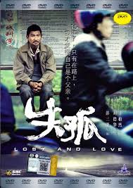 When love is lost, do not bow your head in sadness; Lost And Love Dvd 2015 China Movie English Sub