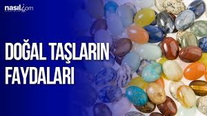 Dogal Taslarin Nasil Faydalari Vardir Youtube