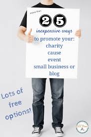 The 25 Cheapest Ways To Advertise Your Small Business Small Business Marketing Small Business Marketing Budget