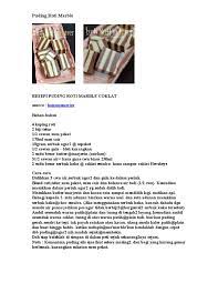 Puding adalah pencuci mulut, sesuai untuk orang yang craving makanan manis. Puding Roti Marble