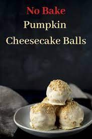 5 Ingredient No Bake Pumpkin Cheesecake Balls Recipe No Bake Pumpkin Cheesecake Pumpkin Pie Cheesecake Pumpkin Cheesecake