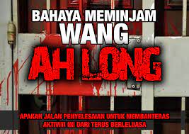 Tiada pilihan untuk penyelesaian penuh Aktiviti Pinjaman Wang Tidak Berlesen Ah Long Apakah Jalan Penyelesaiannya Seribu Ombak