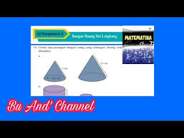 Perhatikan gambar tabung disamping : Uji Kompetensi 5 No 14 Matematika Kelas 9 Bab 5 Bangun Ruang Sisi Lengkung Youtube