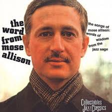 Personnel: Mose Allison (vocals, piano); Ben Tucker (bass); Ron Lundberg  (drums).Originally released