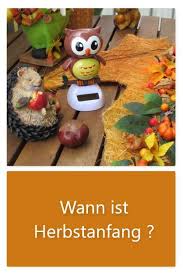 Dabei muss zwischen meteorologisch und kalendarisch unterschieden werden. Wann Ist Herbstanfang Herbst Herbstanfang Frage Antwort