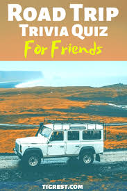 Jun 02, 2021 · print all of the 50 road trip trivia questions to start the game. 100 Fun Questions For A Road Trip To Kill Boredom Tigrest Travel Blog