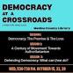 Democracy at a Crossroads - Three-Part Series Class event image