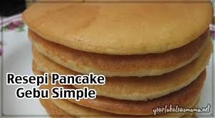 Yang pasti pelajari, pahami dan peraktekan. Resepi Pancake Gebu Simple Anda Wajib Cuba