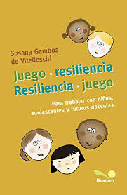 Recursos para ayudar a los estudiantes en sus tareas escolares. Amazon Com Juego Resiliencia Resiliencia Juego Para Trabajar Con Ninos Adolescentes Y Futuros Docentes Spanish Edition Ebook Gamboa De Vitelleschi Susana Kindle Store