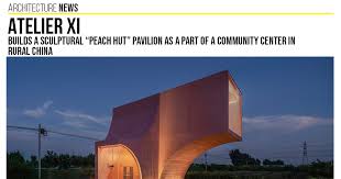 Maybe you would like to learn more about one of these? Sculptural Peach Hut Pavilion Built As Part Of Community Center In Rural China By Atelier Xi Rtf Rethinking The Future