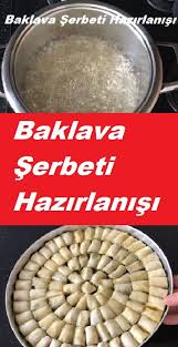 Baklava Serbeti Hazirlanisi Yemek Yemek Tarifleri Ascilik