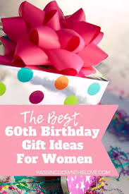 Nothing makes better 60th birthday gifts than unwrapping bundles of amazing memories. Her 60th Birthday Is Coming Don T Forget The Perfect Gift 60th Birthday Gifts Unique 60th Birthday Gift 60th Birthday Ideas For Women