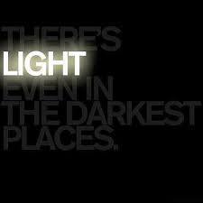 There S Always Light Inspirational Quotes Words Quotes