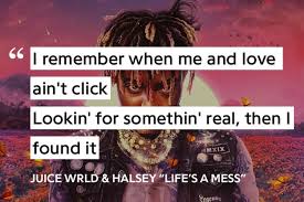 Juice Wrld Halsey Life S A Mess Lyrics In 2020 Rap Quotes Life Music Quotes