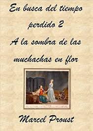Get Book En Busca Del Tiempo Perdido Ii A La Sombra De Las Muchachas En Flor Spanish Edition Book Lovers Reading Online Reading
