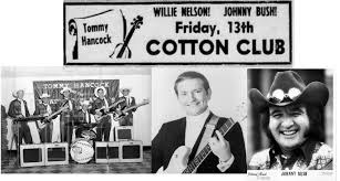 The Cotton Club This Friday Night, Tommy Handcock, Willie Nelson & Johnny  Bush: (Dec 10, 1968, Aj) | Facebook