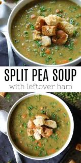 Split Pea Soup With Ham Recipe Pea Ham Soup Pea Soup Ham Soup