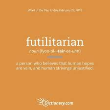 Futilitarian Word Of The Day Uncommon Words Words Word Of The Day