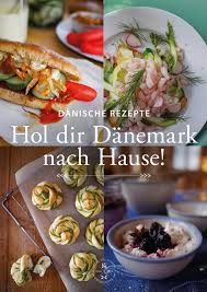 Danische Rezepte Ein Stuck Danemark Fur Zuhause Mahtava Danische Rezepte Rezepte Lebensmittel Essen