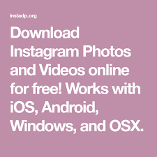 Download Instagram Photos And Videos Online For Free Works With Ios Android Windows And Osx Photo Sharing App Save Instagram Photos Instagram Photo