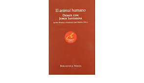 El animal humano y su capacidad de adaptación a los cambios planetarios. El Animal Humano Pensamiento Amazon Es Jacobo Munoz Veiga Libros