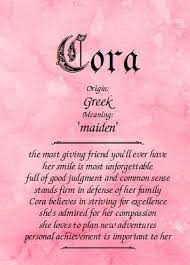 Meaning Of The Name Cora Names With Meaning Baby Names And Meanings Meant To Be