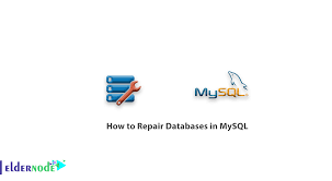 How To Repair Databases In Mysql Tutorial Eldernode Blog