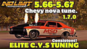 5.66-5.67 Chevy nova tune. No limit 2.0. (1.7.0) (FASTEST NOVA) read  description!