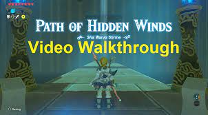 The path of hidden winds trial is a trial in the game the legend of zelda: The Legend Of Zelda Breath Of The Wild Sha Warvo Shrine Path Of Hidden Winds Nintenfan