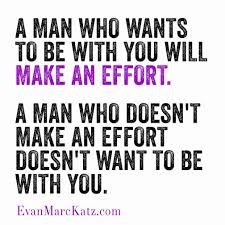 Blog Evan Marc Katz Understand Men Find Love Effort Quotes Wisdom Quotes Making An Effort Quotes