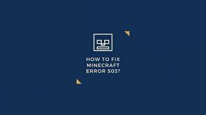 Of a network problem, outage or a website maintenance is in progress. How To Fix Minecraft Error 503