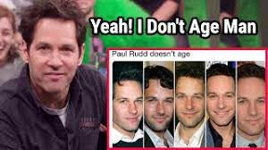 Rudd is the son of michael rudd, was a. Paul Rudd Reacting To His Not Aging Memes He Doesn T Age At All Ant Man Funny Youtube