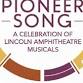 Pioneer Song: A Celebration of Lincoln Amphitheatre Musicals