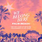 We Belong Here: Palm Beach event image