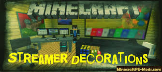 First, comment the mod you want instructions on. Streamer Decorations Minecraft Pe Mod Ios Android 1 17 1 16 221 Download