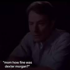 Dexter Morgan Is Fine Shyt