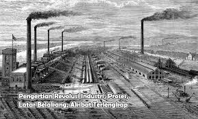 Start studying revolusi pertanian dan perindustrian. Pengertian Revolusi Industri Proses Latar Belakang Dan Akibatnya