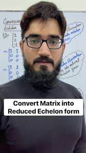 What is Echelon & Reduced Echelon form of a Matrix ? What is Rank of a  matrix ?