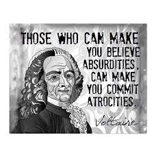This voltaire quote is found in these quote categories: Amazon Com Voltaire Quotes Wall Art Believe Absurdities Commit Atrocities 10 X 8 Art Wall Print Ready To Frame Abstract Home Office Study Classroom Decor Perfect For Thinkers Philosophy Inspiration Handmade