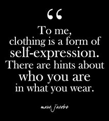 To Me Clothing Is A Form Of Self Expression There Are Hints About Who You Are In What You Wear Marc Jacobs True Quotes Good Looking Quotes Fashion Quotes Inspirational