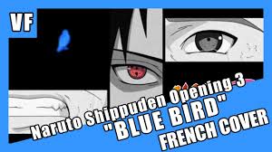Amvf Naruto Shippuden Op3 Blue Bird Full French Cover Youtube