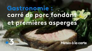 À quelques encablures de la pointe du raz, cette station balnéaire affronte fièrement tempêtes et marées. Gastronomie Carre De Porc Fondant Et Premieres Asperges Meteo A La Carte Youtube
