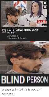Vlogger jeff wittek is getting candid about a dangerous stunt he attempted for a vlog that left him with serious injuries. Eff S Barbershop 1015 I Got A Haircut From A Blind Person Jeff Wittek 14m Views 1 Day Ago Blind Person Please Tell Me This Is Not On Purpose Barbershop Meme On Me Me