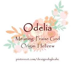Baby Girl Name Odelia Meaning Praise God Origin Hebrew Baby Names Baby Name Generator Baby Girl Names