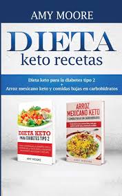 Nuestra tienda para diabéticos tiene todo para mejorar la gestión de tu diabetes. Dieta Keto Recetas Dieta Keto Para La Diabetes Tipo 2 Arroz Mexicano Keto Y Comidas Bajas En Carbohidratos Spanish Edition Moore Amy 9789657775769 Amazon Com Books